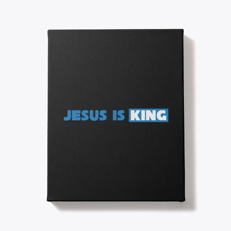 JESUS IS KING