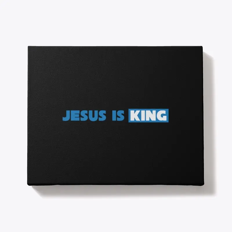 JESUS IS KING