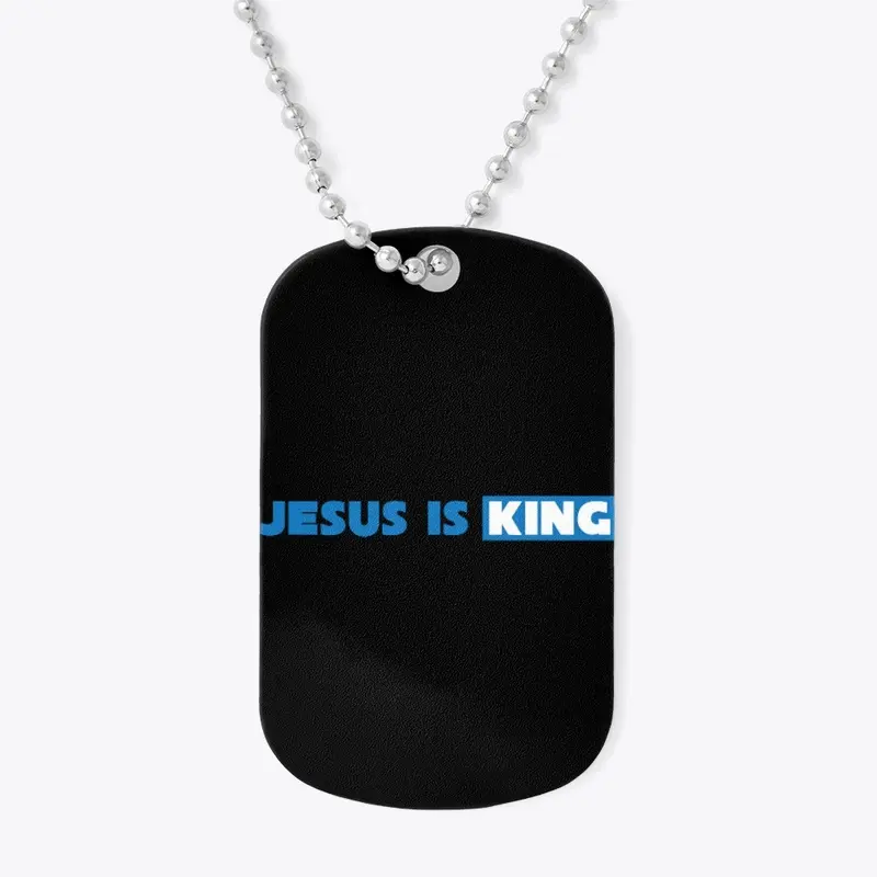 JESUS IS KING