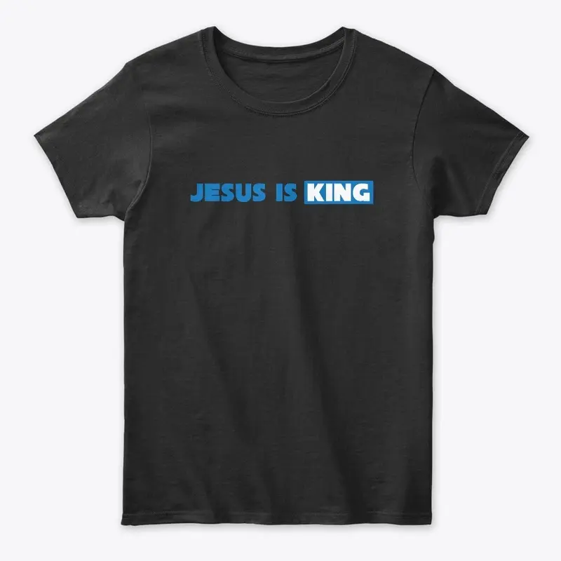 JESUS IS KING